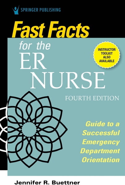 Fast Facts Fast Facts for the Er Nurse, Fourth Edition: Guide to a Successful Emergency Department Orientation, (Paperback)