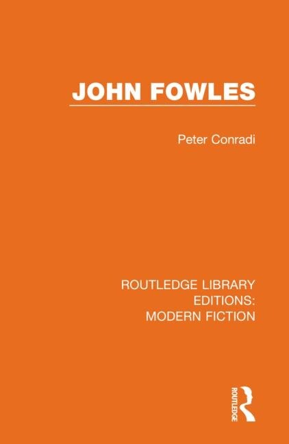 Routledge Library Editions: Modern Ficti John Fowles, (Paperback)