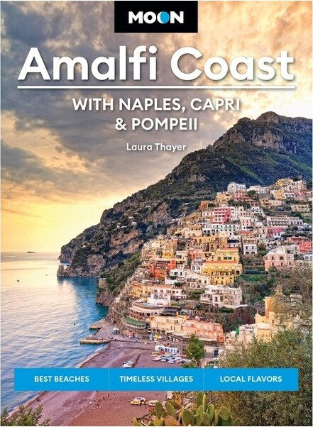 Moon Travel MoonAmalfiCoast:WithNaples,Capri&Pompeii-(MoonEuropeTravelGuide)3rdEditionbyLauraThayer&MoonTravelGuides(Paperback)