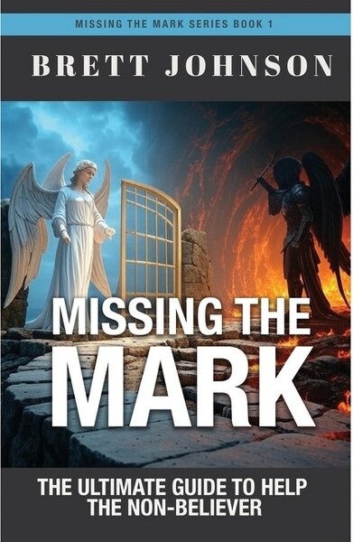 Trilogy Christian Publishing MissingtheMark-byBrettJohnson(Paperback)