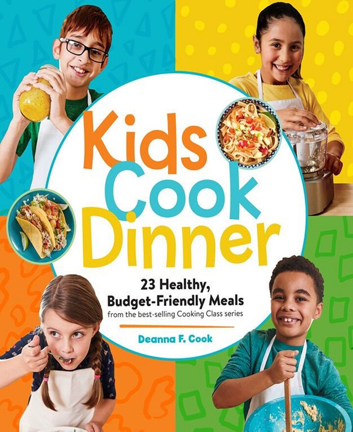 Barnes & Noble Kids Cook Dinner- 23 Healthy, Budget-Friendly Meals from the Best-Selling Cooking Class Series by Deanna F Cook