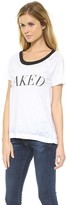 Thumbnail for your product : Chaser Naked Tee