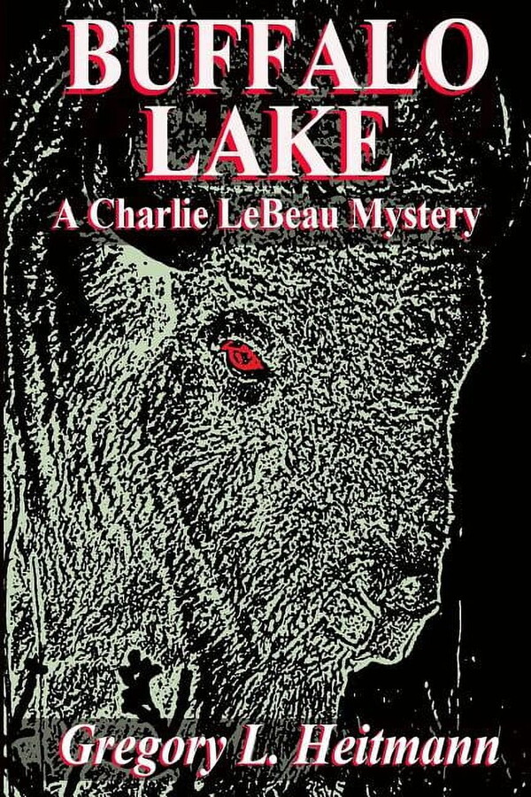 Buffalo Lake - A Charlie LeBeau Mystery (Paperback)