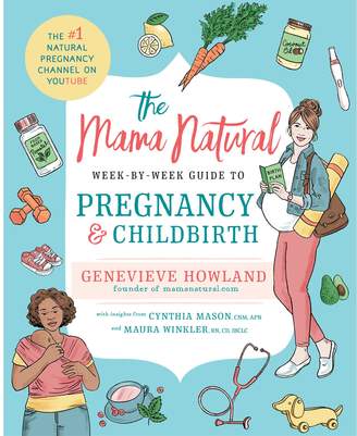 "Mama Natural Week-by-Week Guide to Pregnancy and Childbirth" Paperback Book by Genevieve Howland