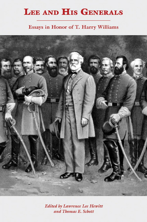 Lee and His Generals: Essays in Honor of T. Harry Williams, (Hardcover)