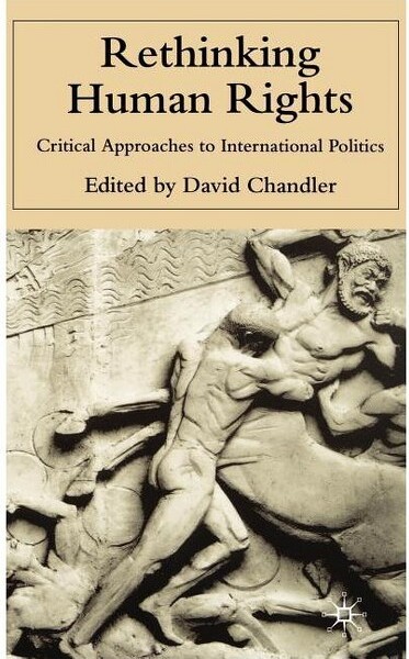 Palgrave MacMillan RethinkingHumanRights-byDChandler(Hardcover)