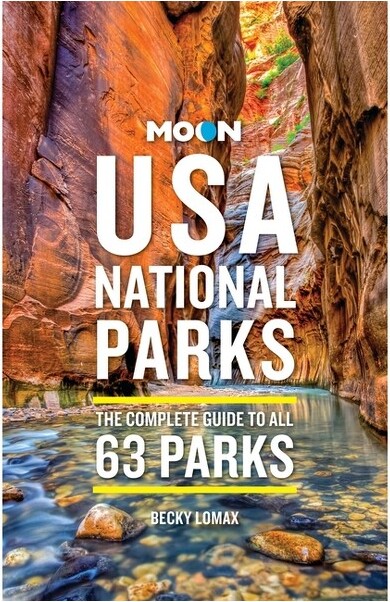 Moon USA National Parks - (Moon National Parks Travel Guide) 4th Edition by Becky Lomax & Moon Travel Guides (Paperback)