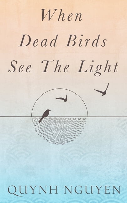 When Dead Birds See the Light, (Paperback)