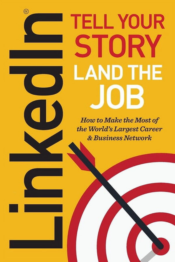 LinkedIn : Tell Your Story, Land the Job (Paperback)