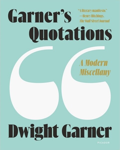 Picador USA Garner'sQuotations-byDwightGarner(Paperback)