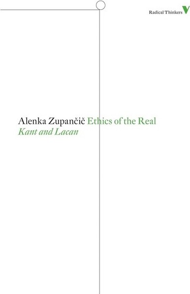 VERSO EthicsoftheReal-(RadicalThinkers)byAlenkaZupancic(Paperback)