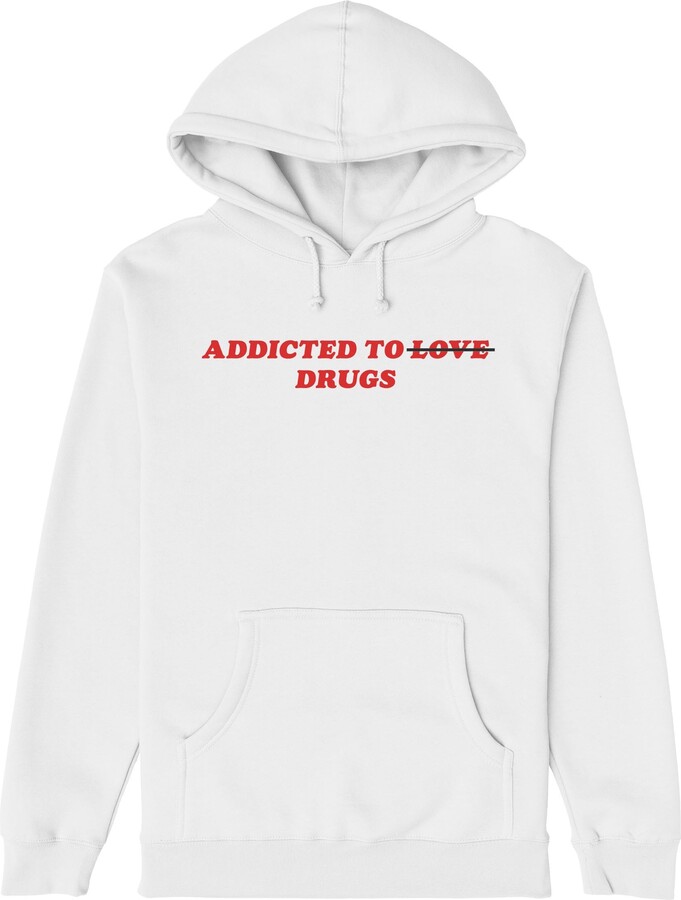 Allies Addicted To Love Drugs Hoodie | Funny Mental Health Awareness Graphic Pullover Sweatshirt - White