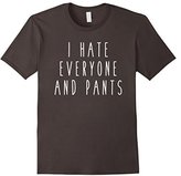Thumbnail for your product : Men's I Hate Everyone and Pants Funny Humor Saying Tee Small