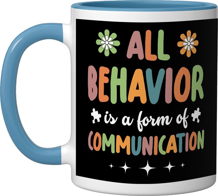 ABA Applied Behavior Analysis All Behavior Is A Form Of Communication ABA Behavior Analyst Ceramic Mug, Blue/White