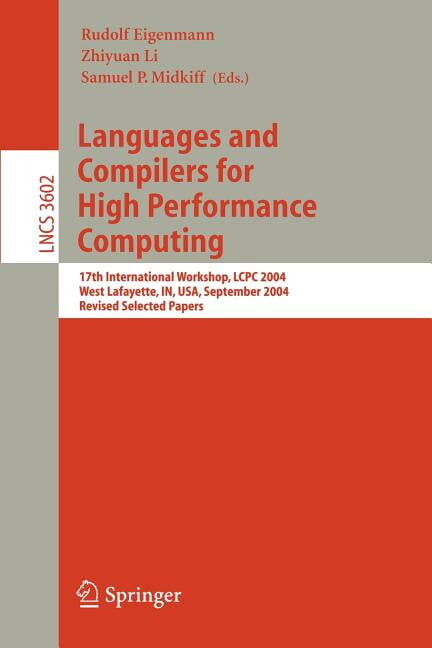 Languages and Compilers for High Performance Computing: 17th International Workshop, Lcpc 2004, West Lafayette, In, Usa,, (Paperback)
