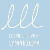 Loving Life With Lymphedema