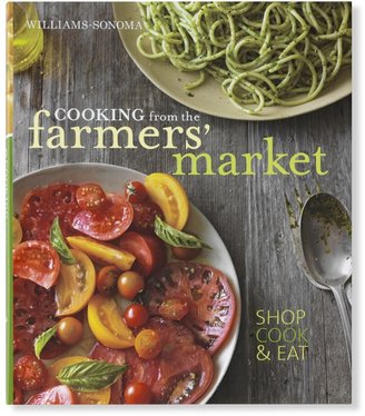 Williams-Sonoma Cooking from the Farmers' Market Cookbook
