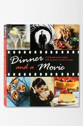 Urban Outfitters Dinner And A Movie: 12 Themed Movie Nights With Recipes To Share & Enjoy By Katherine Bebo