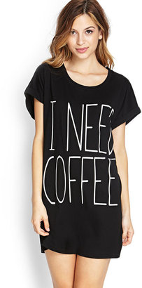 Forever 21 I Need Coffee Sleep Shirt