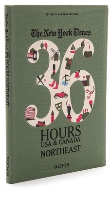 Taschen The New York Times 36 Hours Guide: USA & Canada Northeast