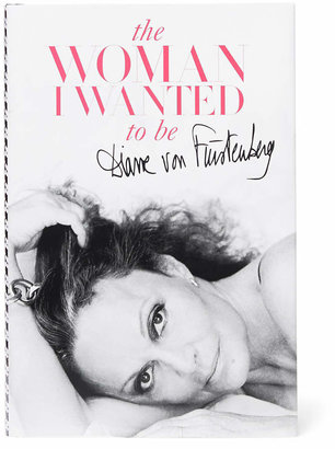 Diane Von Furstenberg The Woman I Wanted to Be Book, Signed Copy
