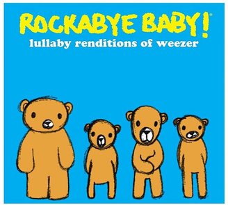 Rockabye Baby Music  Lullaby Renditions Of Weezer