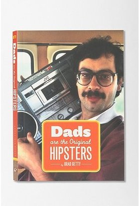 Urban Outfitters Dads Are The Original Hipsters By Brad Getty