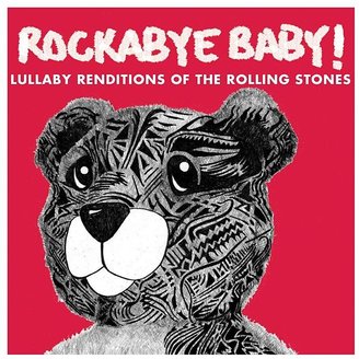 Rockabye Baby Music  Lullaby Renditions Of Rolling Stones