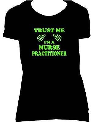 American Apparel Trust Me I'm A Nurse Practitioner Womens Fitted T-Shirt Occupation Ladies Tee